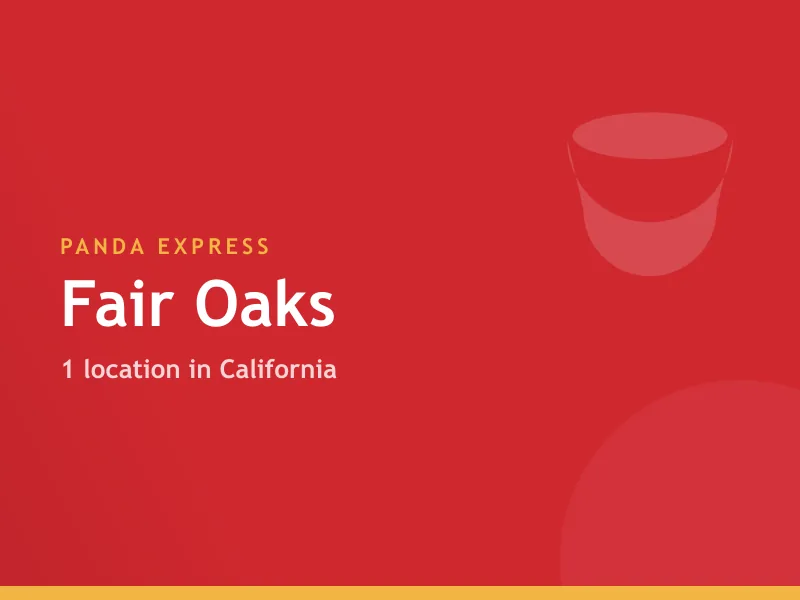 Panda Express Fair Oaks, CA